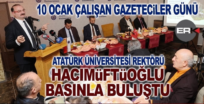 Rektör Hacımüftüoğlu gazetecilerle buluştu