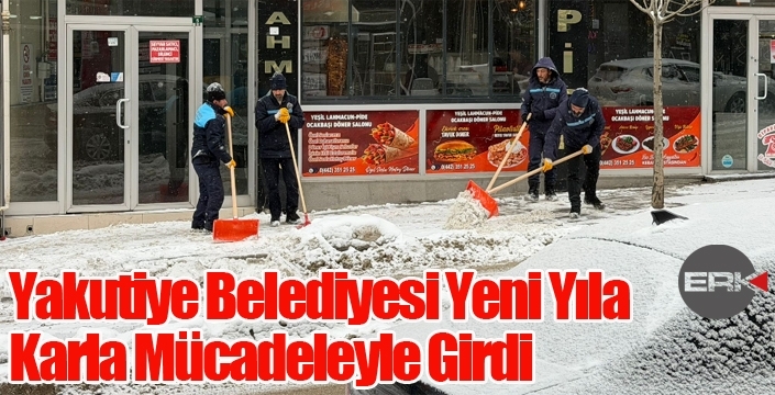 Yakutiye Belediyesi Yeni Yıla Karla Mücadeleyle Girdi