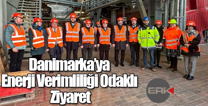 Danimarka’ya Enerji Verimliliği Odaklı Ziyaret