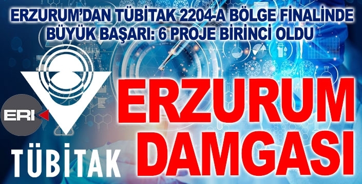 TÜBİTAK bölge finaline Erzurum damgası