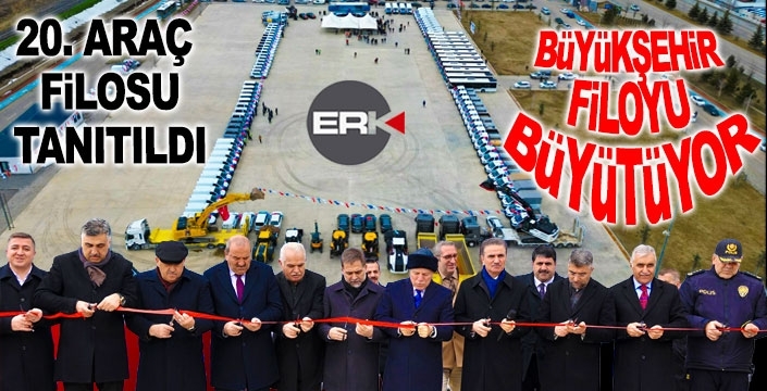 Büyükşehir'in 20'nci araç filosu törenle tanıtıldı...