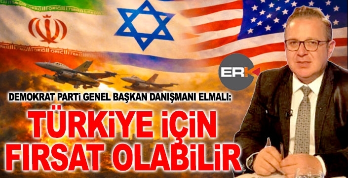 DP'li Elmalı: Krizler doğru yönetilirse Türkiye için fırsata dönüşür!