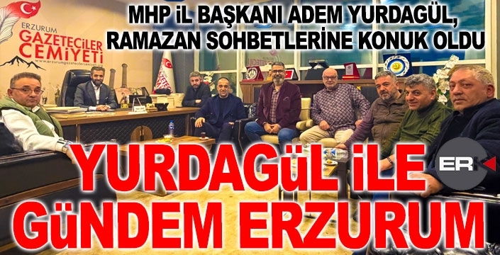 RAMAZAN SOHBETLERİ’NDE GÜNDEM ERZURUM