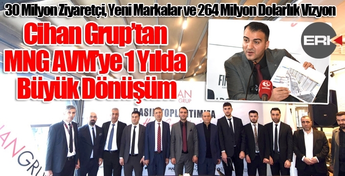 Cihan Grup’tan MNG AVM’ye 1 Yılda Büyük Dönüşüm