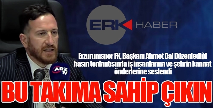 Dal: Bu takıma sahip çıkın...