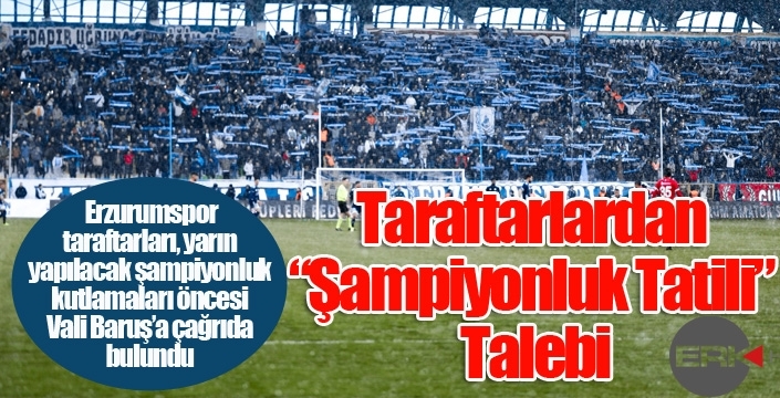 Taraftarlardan “Şampiyonluk Tatili” Talebi