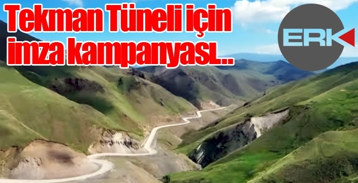 Tekman Tüneli için imza kampanyası…