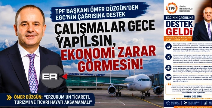 Düzgün'den EGC'nin havalimanı çağrısına destek