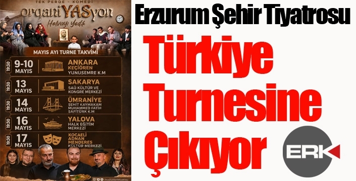 Erzurum Şehir Tiyatrosu “OrganiYasyon – Helvayı Yedik” Oyunu ile Türkiye Turnesine Çıkıyor