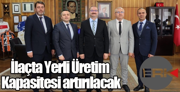 İlaçta Yerli Üretim Kapasitesinin Artırılmasına Yönelik Görüşmeler Devam Ediyor