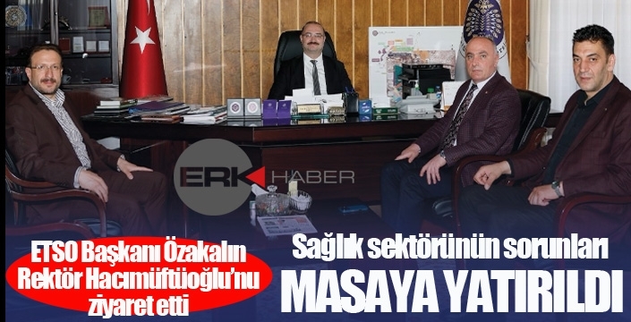 Sağlık sektörünün sorunları masaya yatırıldı...