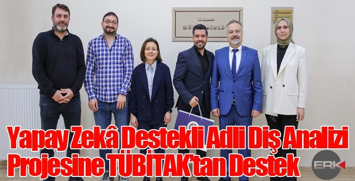 Yapay Zekâ Destekli Adli Diş Analizi Projesine TÜBİTAK’tan Destek
