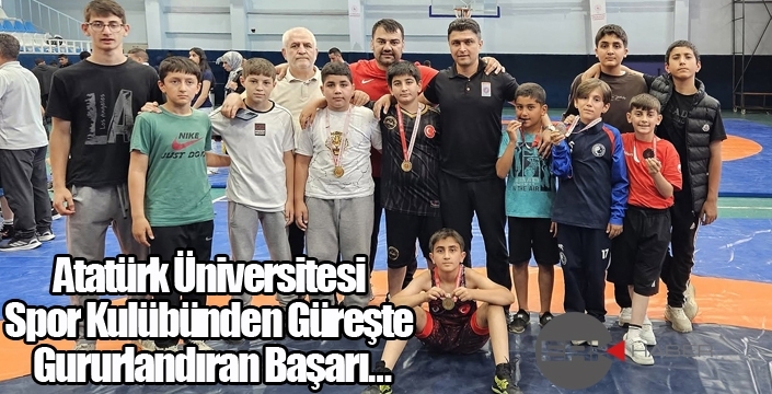 Atatürk Üniversitesi Spor Kulübünden Güreşte Gururlandıran Başarı…