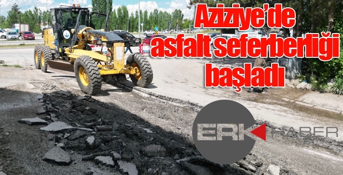 Aziziye’de asfalt seferberliği başladı