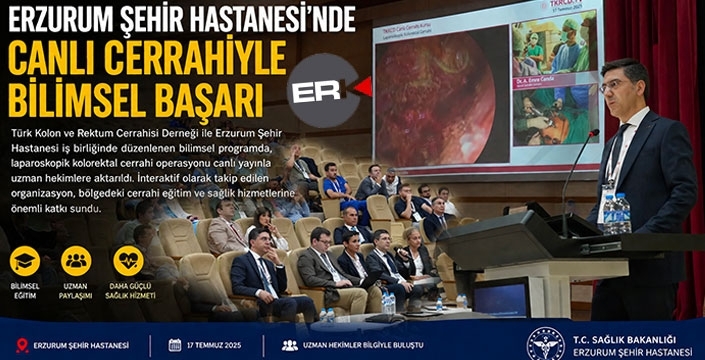 Erzurum Şehir Hastanesi'nde canlı cerrahiyle bilimsel başarı