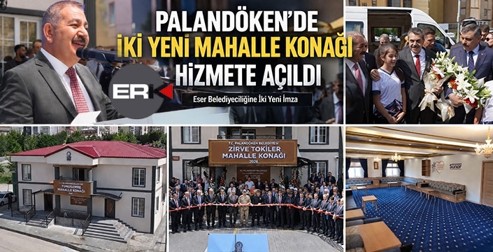 Palandöken’de iki yeni Mahalle Konağı hizmete açıldı