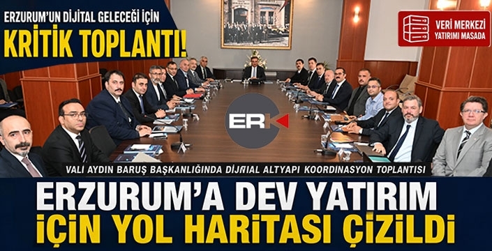 Veri Merkezi için geri sayım: Erzurum'da kritik buluşma