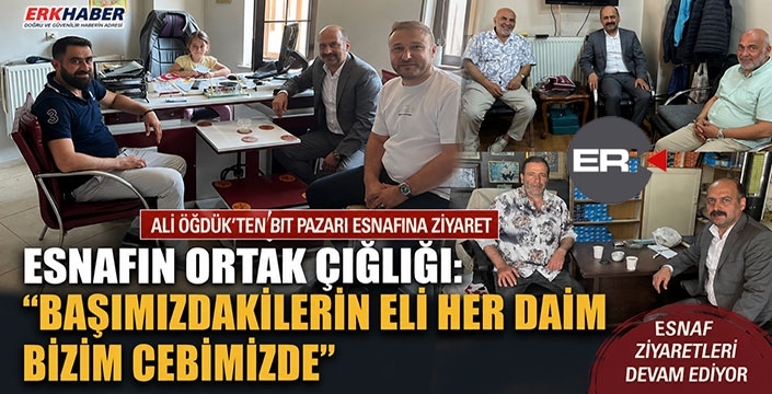 Ali Öğdük Bit Pazarı esnafını dinledi...