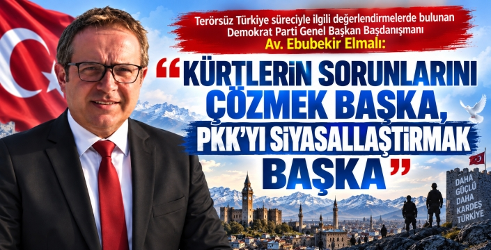 Elmalı: Kürtlerin sorunlarını çözmek başka, PKK'yı siyasallaştırmak başka...