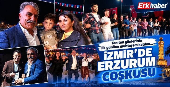 İzmir'de Erzurum coşkusu...