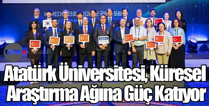Atatürk Üniversitesi, Küresel Araştırma Ağına Güç Katıyor