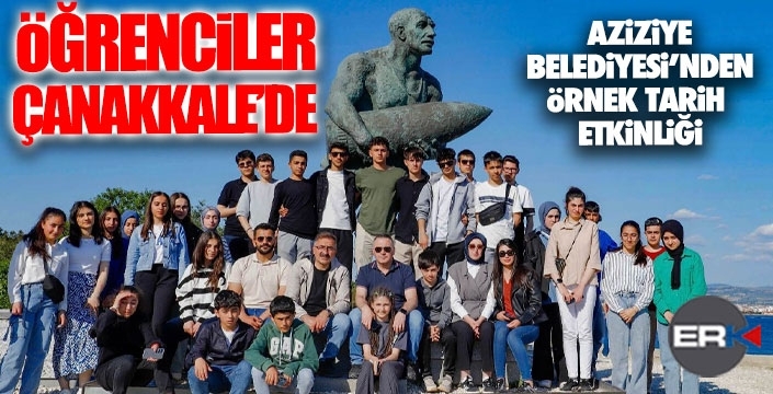 Aziziye Belediyesi’nden örnek tarih etkinliği