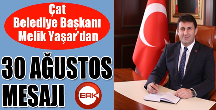 Başkan Yaşar’dan 30 Ağustos mesajı