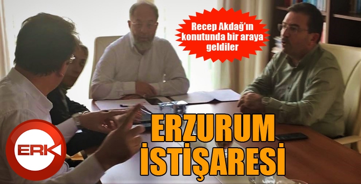 Başkent’te Erzurum istişaresi