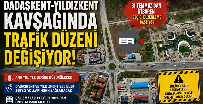 Dadaşkent-Yıldızkent kavşağında trafik değişiyor! Sürücüler bu güzergâhlara dikkat!
