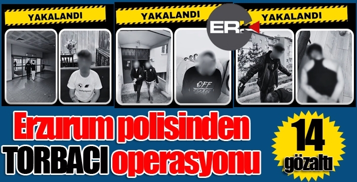 Erzurum'da zehir tacirlerine geçit yok...