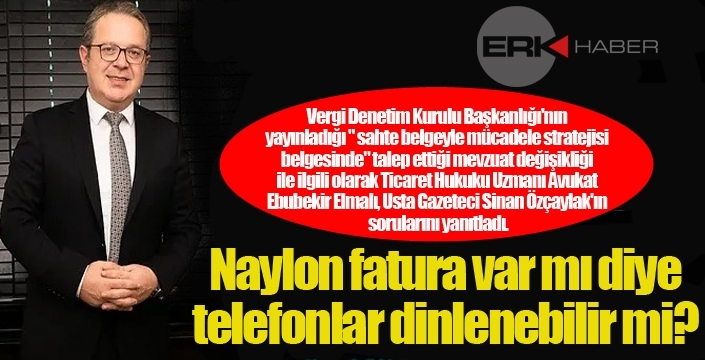 Naylon fatura var mı diye telefonlar dinlenebilir mi?