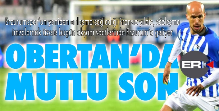Obertan yeniden Erzurumspor'da...